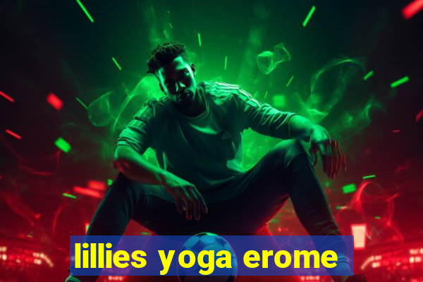 lillies yoga erome